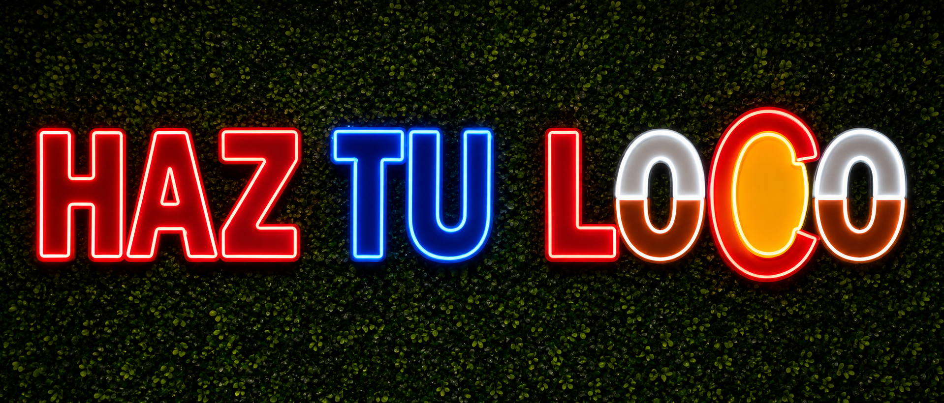 Haz Tu Loco neon sign